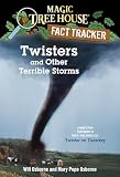 Osborne, Will: Twisters and Other Terrible Storms: A Nonfiction Companion to Twister on Tuesday Osborne, Will: Twisters and Other Terrible Storms: A Nonfiction Companion to Twister on Tuesday