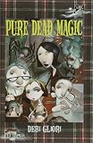 Gliori, Debi: Pure Dead Magic Gliori, Debi: Pure Dead Magic