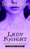Pierce, Tamora: Lady Knight Pierce, Tamora: Lady Knight