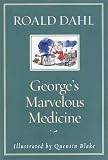 Dahl, Roald: George's Marvelous Medicine