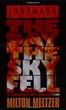 Meltzer, Milton: The Day the Sky Fell : A History of Terrorism Meltzer, Milton: The Day the Sky Fell : A History of Terrorism