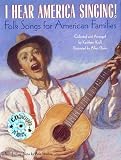 Krull, Kathleen: I Hear America Singing!: Folksongs for American Families