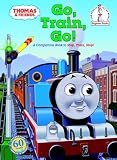 Awdry, W.: Go, Train, Go!: A Thomas The Tank Engine Story