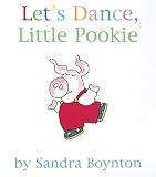 Boynton, Sandra: Let's Dance, Little Pookie