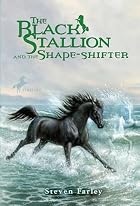 The Black Stallion and the Shape-Shifter by&hellip;