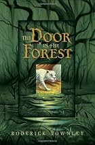 The Door in the Forest by Roderick Townley