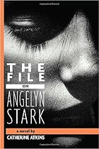 The File on Angelyn Stark by Catherine&hellip;
