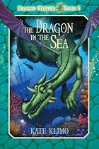 Dragon Keepers #5: The Dragon in the Sea by&hellip;