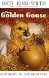 King-Smith, Dick: The Golden Goose King-Smith, Dick: The Golden Goose