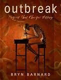Bryn Barnard: Outbreak Plagues That Changed History: Plagues That Changed History