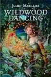 Marillier, Juliet: Wildwood Dancing Marillier, Juliet: Wildwood Dancing