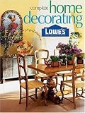 Lowe's (Firm): Lowes Complete Home Decorating Lowe's (Firm): Lowes Complete Home Decorating