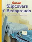 Sunset Editors: Slipcovers and Bedspreads Sunset Editors: Slipcovers and Bedspreads