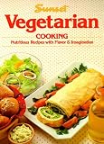 Sunset Editors: Vegetarian Cooking