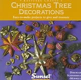 Schneebeli-Morrell, Deborah: Christmas Tree Decorations/Easy-To-Make Projects to Give and Treasure: Easy-To-Make Projects to Give and Treasure