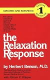 Benson, Herbert: The Relaxation Response Benson, Herbert: The Relaxation Response