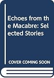Du Maurier, Daphne: Echoes from the Macabre Du Maurier, Daphne: Echoes from the Macabre