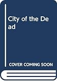 Lieberman, Herbert H.: City of the Dead Lieberman, Herbert H.: City of the Dead