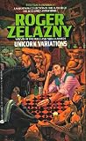 Zelazny, Roger: Unicorn Variations
