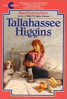 Tallahassee Higgins by Mary Downing Hahn