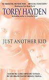 Hayden, Torey L.: Just Another Kid Hayden, Torey L.: Just Another Kid