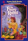 Banks, Lynne Reid: The Fairy Rebel Banks, Lynne Reid: The Fairy Rebel