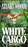Woods, Stuart: White Cargo