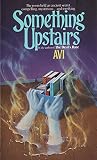Avi: Something Upstairs Avi: Something Upstairs