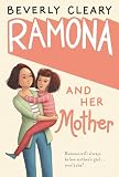 Cleary, Beverly: Ramona and Her Mother Cleary, Beverly: Ramona and Her Mother
