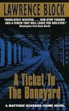 Block, Lawrence: A Ticket to the Boneyard Block, Lawrence: A Ticket to the Boneyard