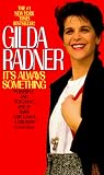 Radner, Gilda: It's Always Something