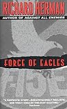 Herman, Richard: Force of Eagles Herman, Richard: Force of Eagles