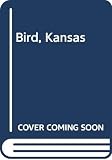Parker, Tony: Bird, Kansas Parker, Tony: Bird, Kansas