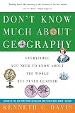 Davis, Kenneth C.: Don't Know Much About Geography Davis, Kenneth C.: Don't Know Much About Geography