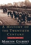 Gilbert, Martin: A History of the Twentieth Century, 1933-1951 Gilbert, Martin: A History of the Twentieth Century, 1933-1951