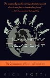 Potts, Rick: Humanity's Descent Potts, Rick: Humanity's Descent