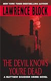 Block, Lawrence: The Devil Knows You're Dead Block, Lawrence: The Devil Knows You're Dead