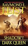Feist, Raymond E.: Shadow of a Dark Queen Feist, Raymond E.: Shadow of a Dark Queen