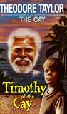 Taylor, Theodore: Timothy of the Cay Taylor, Theodore: Timothy of the Cay