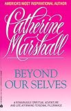 Marshall, Catherine: Beyond Our Selves Marshall, Catherine: Beyond Our Selves