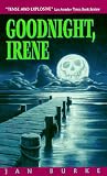 Burke, Jan: Goodnight, Irene Burke, Jan: Goodnight, Irene