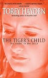Hayden, Torey: The Tiger's Child Hayden, Torey: The Tiger's Child