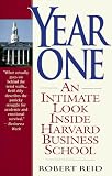 Reid, Robert: Year One: An Intimate Look Inside Harvard Business School Reid, Robert: Year One: An Intimate Look Inside Harvard Business School