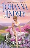 Lindsey, Johanna: Love Me Forever Lindsey, Johanna: Love Me Forever