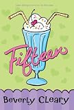 Cleary, Beverly: Fifteen Cleary, Beverly: Fifteen