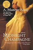 Ansay, A. Manette: Midnight Champagne Ansay, A. Manette: Midnight Champagne