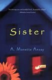 Ansay, A. Manette: Sister