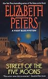 Peters, Elizabeth: Street of Five Moons Peters, Elizabeth: Street of Five Moons