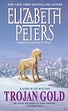 Peters, Elizabeth: Trojan Gold Peters, Elizabeth: Trojan Gold