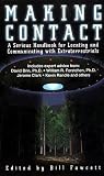 Fawcett, Bill: Making Contact : A Serious Handbook for Locating and Communicating with Extraterrestrials
